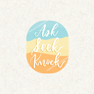 Ask Seek Knock Decal Sticker