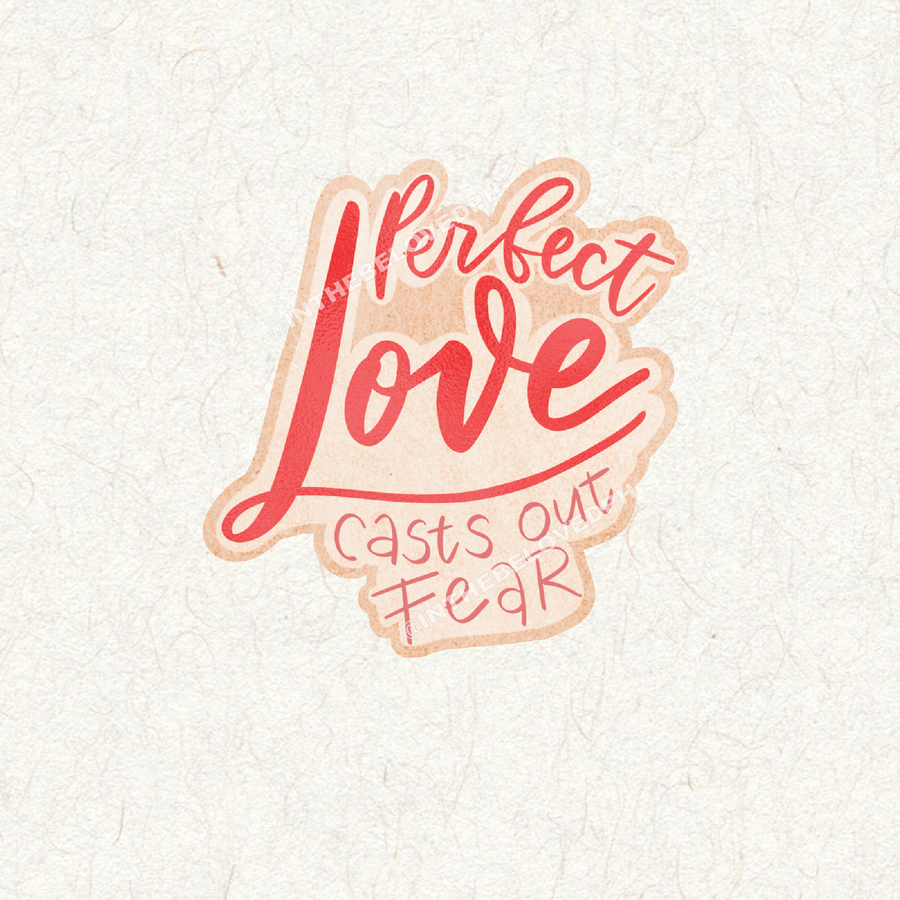 Perfect Love Casts Out Fear Decal Sticker
