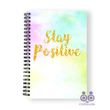 Stay Positive A5 Notebook