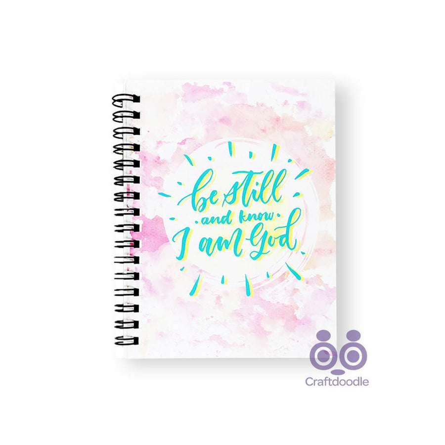 Be Still and Know I Am God  A6 Notebook